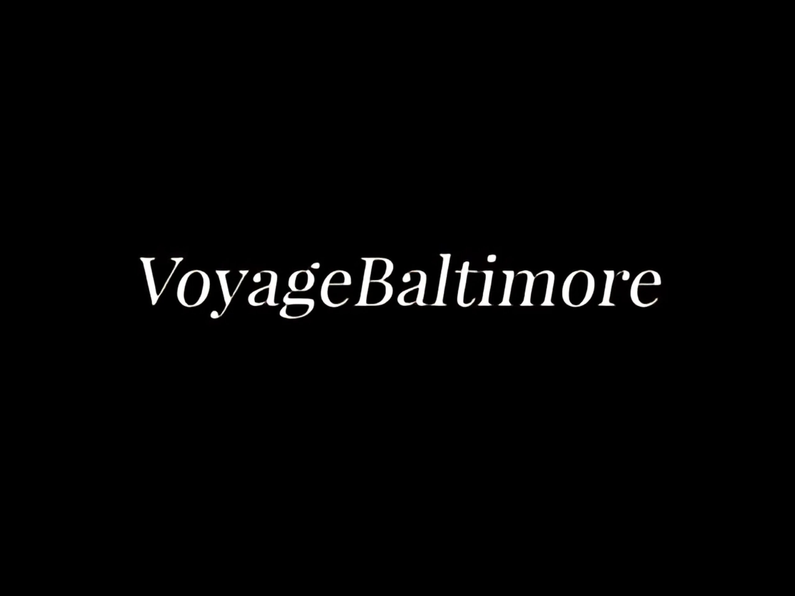 Voyage Baltimore